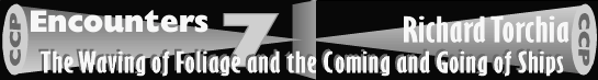 Logo for Encounters 7 The Waving of Foliage and the Coming and Going of Ships Live Projections by Richard Torchia